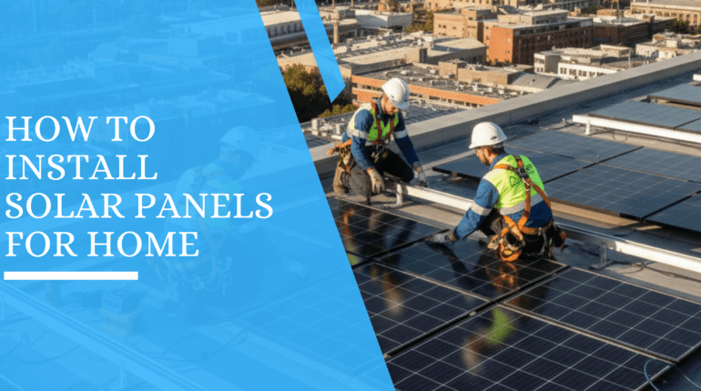 how to install solar panels for home