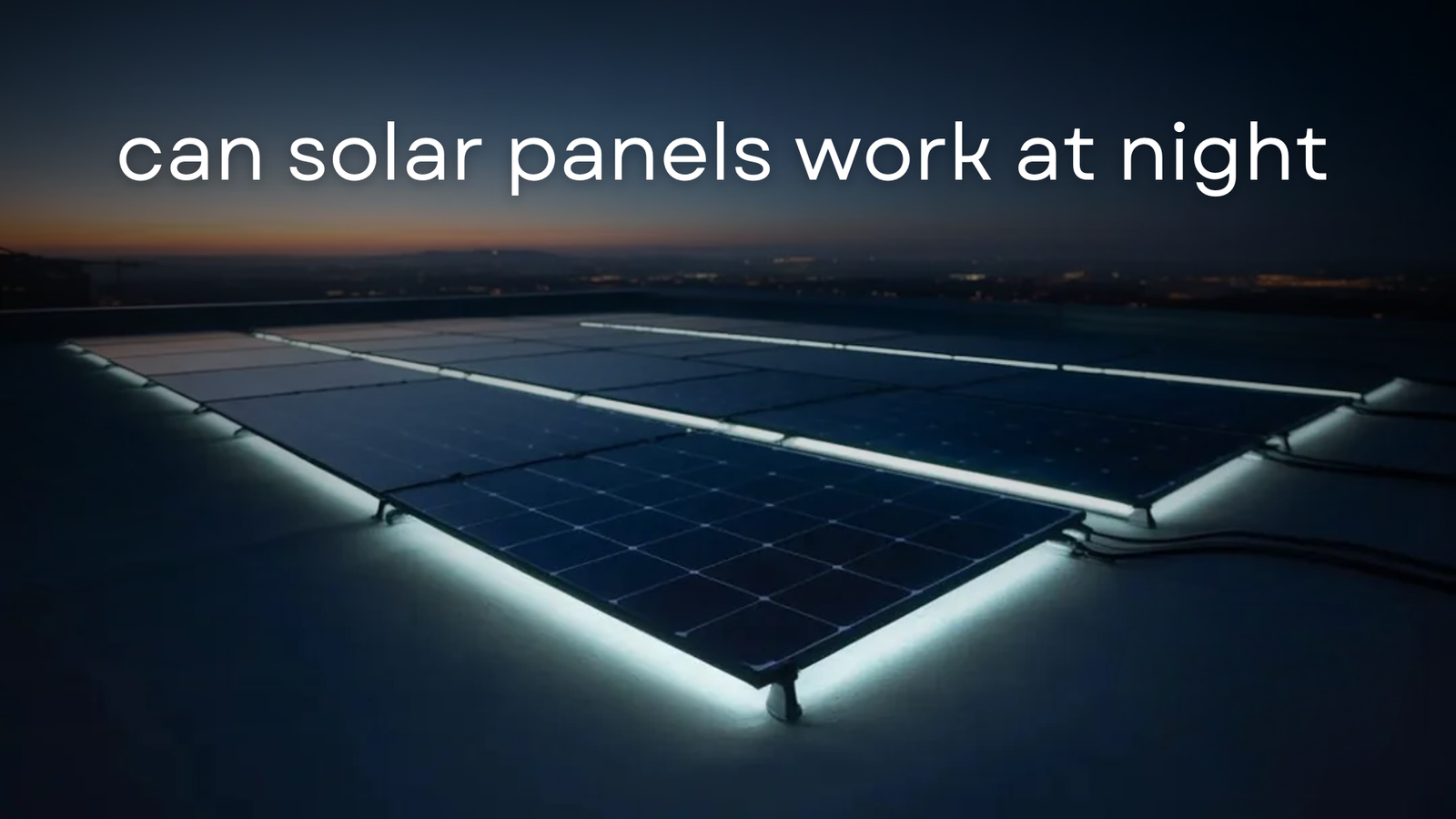 can solar panels work at night