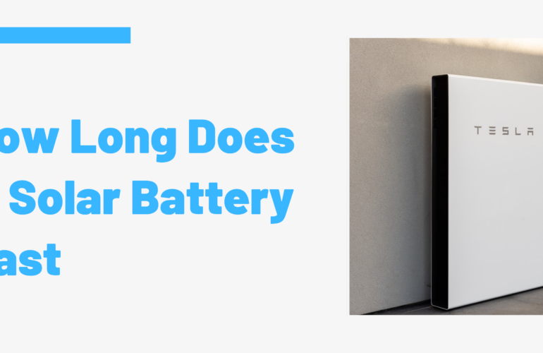 how long does a solar battery last