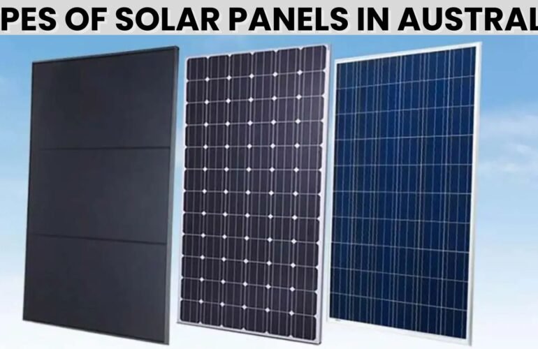types of solar panels in Australia