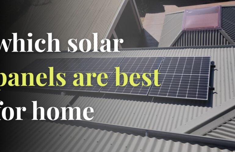which solar panels are best for home