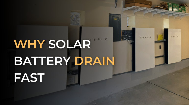 why solar battery drain fast
