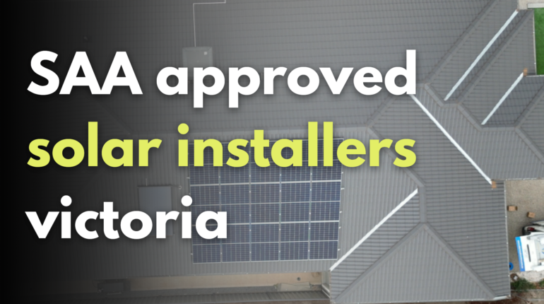 SAA approved solar installers victoria