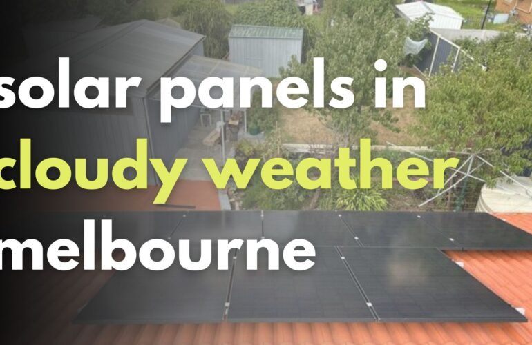 solar panels in cloudy weather melbourne
