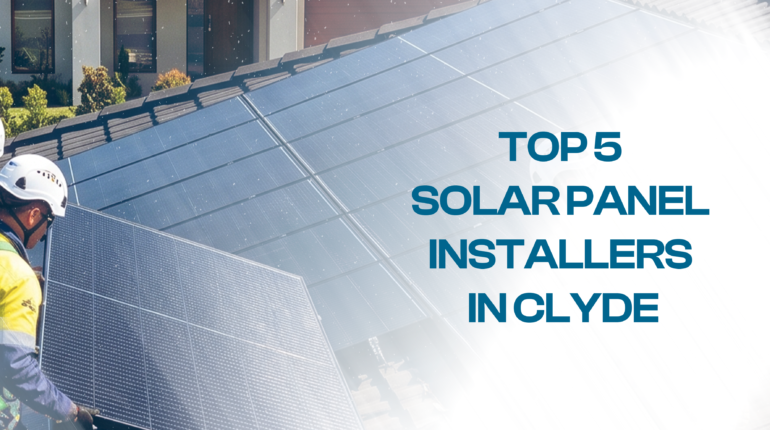 Top 5 Solar Panel Installers in Clyde