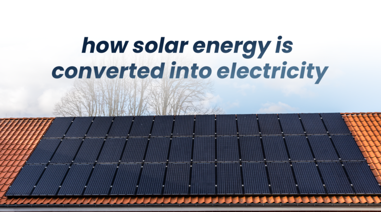how solar energy is converted into electricity